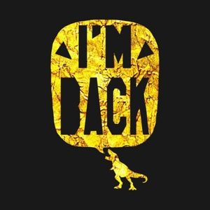 Im back